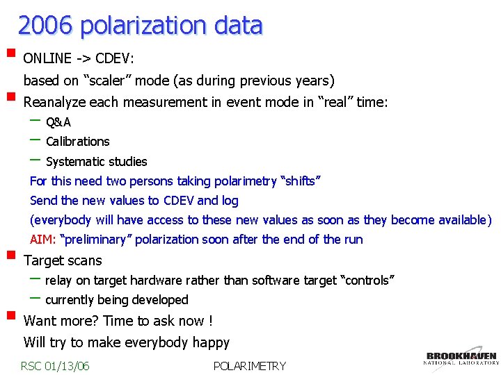 2006 polarization data § ONLINE -> CDEV: based on “scaler” mode (as during previous