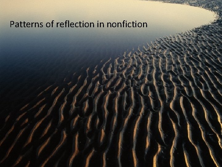 Patterns of reflection in nonfiction 