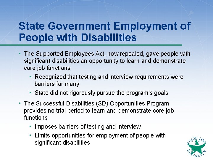 State Government Employment of People with Disabilities • The Supported Employees Act, now repealed,