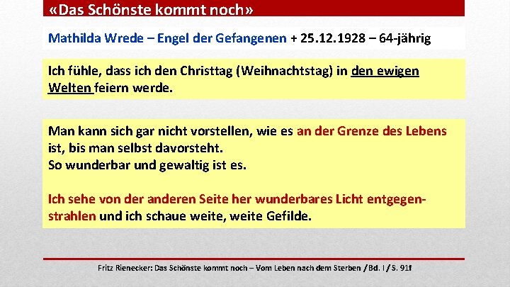  «Das Schönste kommt noch» Mathilda Wrede – Engel der Gefangenen + 25. 12.