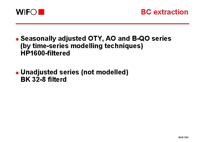 BC extraction n n Seasonally adjusted OTY, AO and B-QO series (by time-series modelling