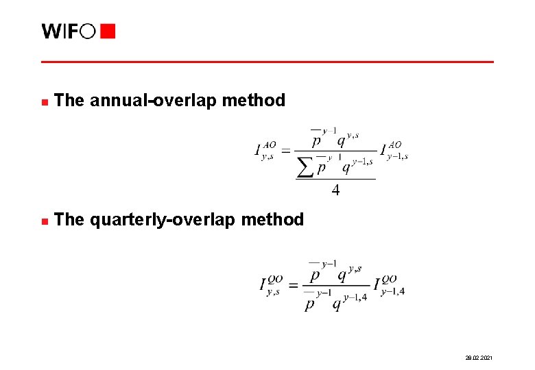n The annual-overlap method n The quarterly-overlap method 28. 02. 2021 