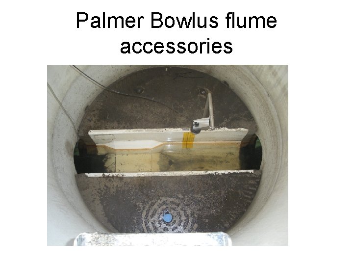 Palmer Bowlus flume accessories Palmer Bowlus flume accessories