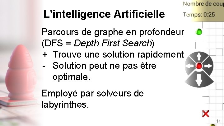 L’intelligence Artificielle Parcours de graphe en profondeur (DFS = Depth First Search) + Trouve