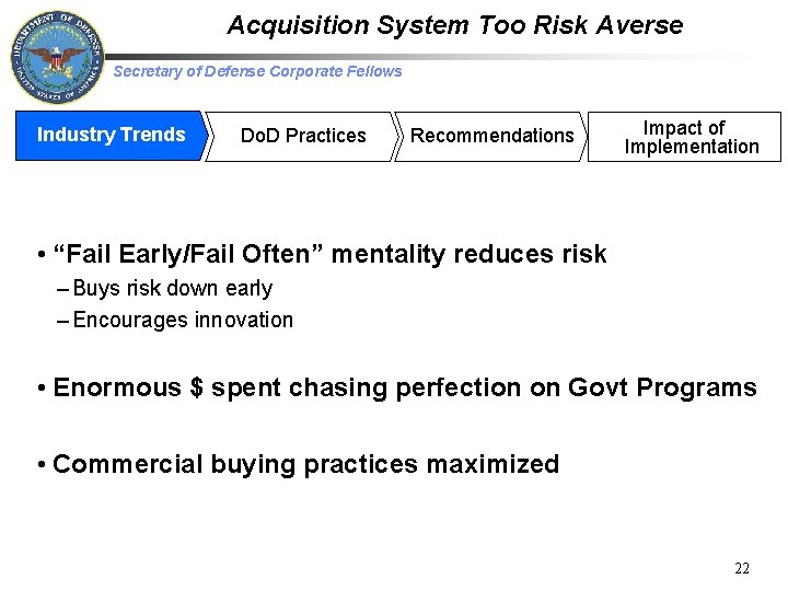 Acquisition System Too Risk Averse Secretary of Defense Corporate Fellows Industry Trends Do. D