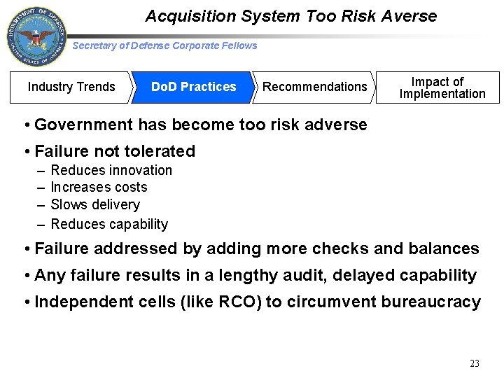 Acquisition System Too Risk Averse Secretary of Defense Corporate Fellows Industry Trends Do. D