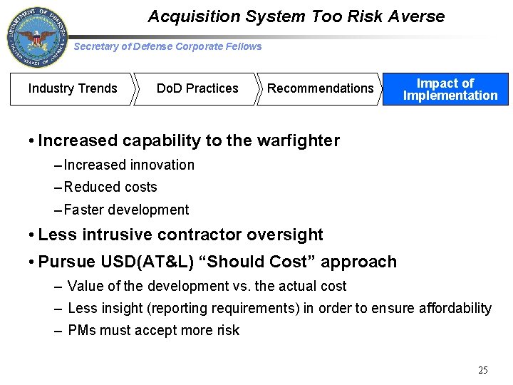 Acquisition System Too Risk Averse Secretary of Defense Corporate Fellows Industry Trends Do. D