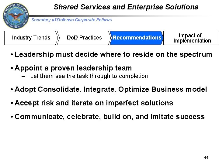 Shared Services and Enterprise Solutions Secretary of Defense Corporate Fellows Industry Trends Do. D