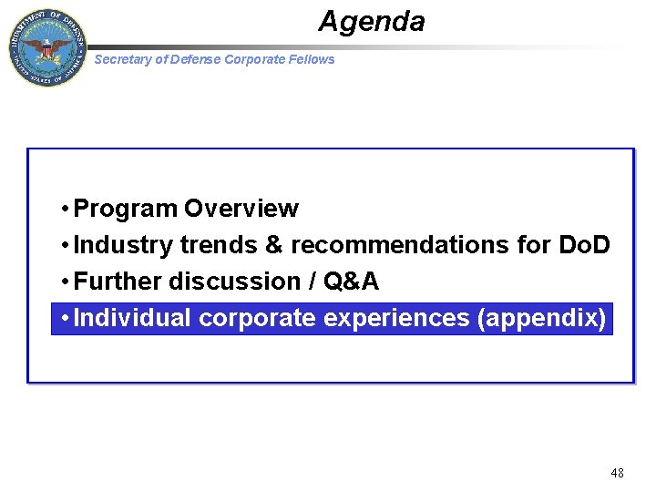 Agenda Secretary of Defense Corporate Fellows • Program Overview • Industry trends & recommendations