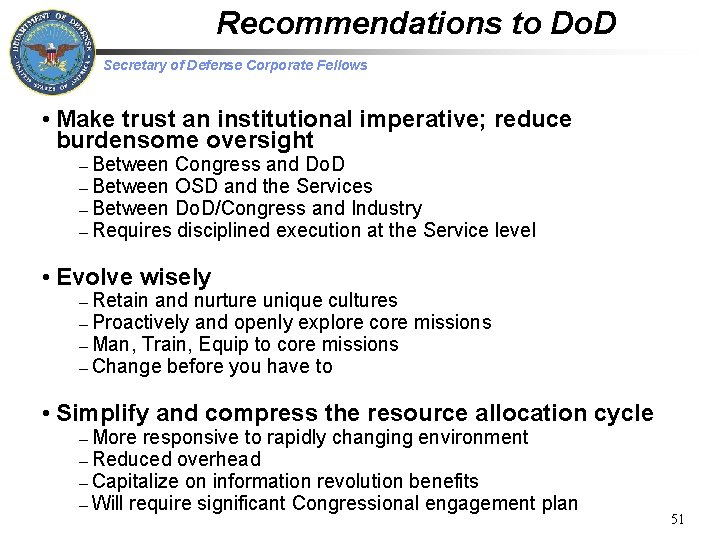 Recommendations to Do. D Secretary of Defense Corporate Fellows • Make trust an institutional