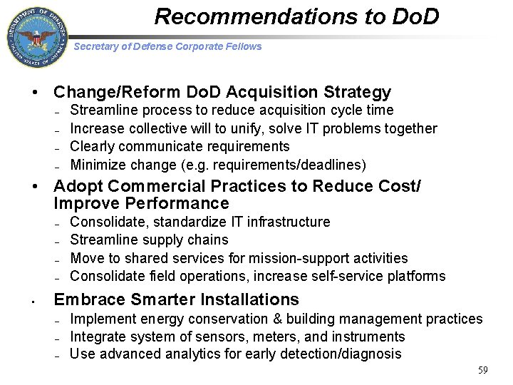 Recommendations to Do. D Secretary of Defense Corporate Fellows • Change/Reform Do. D Acquisition