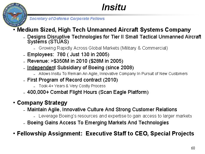 Insitu Secretary of Defense Corporate Fellows • Medium Sized, High Tech Unmanned Aircraft Systems