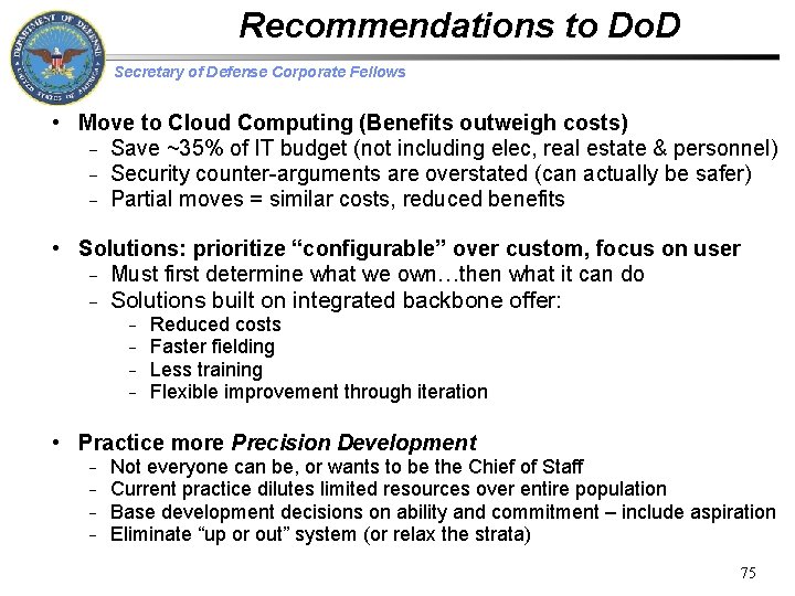 Recommendations to Do. D Secretary of Defense Corporate Fellows • Move to Cloud Computing