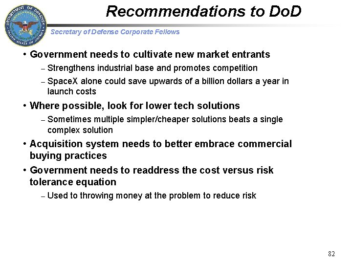 Recommendations to Do. D Secretary of Defense Corporate Fellows • Government needs to cultivate