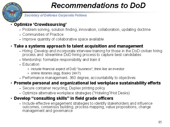 Recommendations to Do. D Secretary of Defense Corporate Fellows • Optimize ‘Crowdsourcing’ – Problem