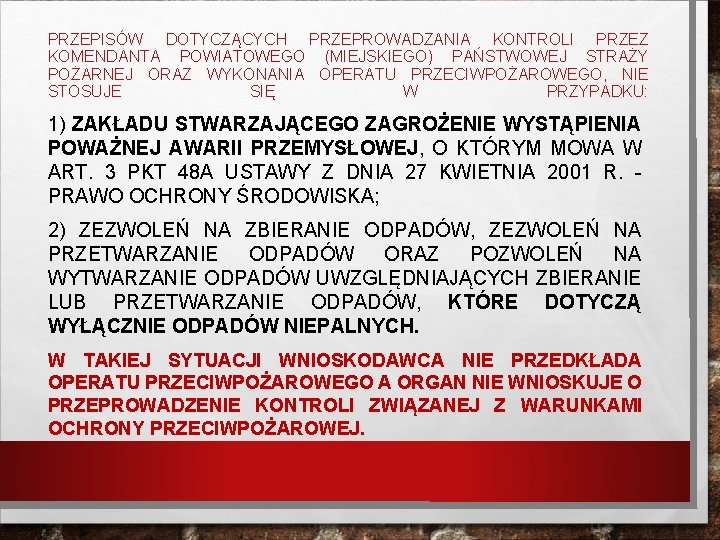 PRZEPISÓW DOTYCZĄCYCH PRZEPROWADZANIA KONTROLI PRZEZ KOMENDANTA POWIATOWEGO (MIEJSKIEGO) PAŃSTWOWEJ STRAŻY POŻARNEJ ORAZ WYKONANIA OPERATU