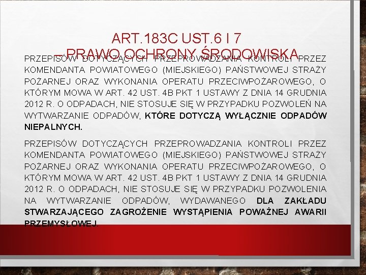 ART. 183 C UST. 6 I 7 – PRAWO OCHRONY ŚRODOWISKA PRZEPISÓW DOTYCZĄCYCH PRZEPROWADZANIA