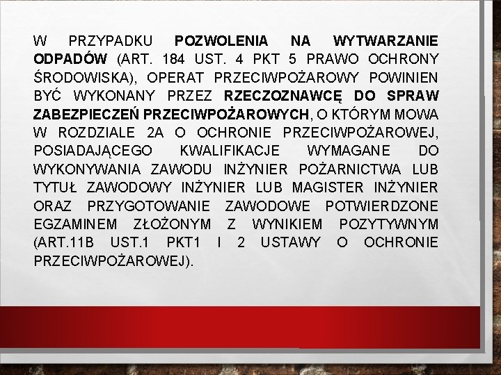 W PRZYPADKU POZWOLENIA NA WYTWARZANIE ODPADÓW (ART. 184 UST. 4 PKT 5 PRAWO OCHRONY