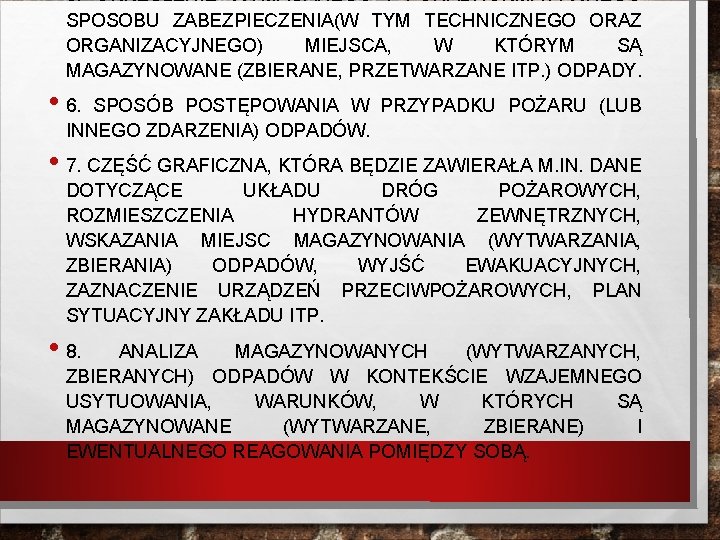  • 5. OKREŚLENIE WYMAGANEGO I PONADNORMATYWNEGO SPOSOBU ZABEZPIECZENIA(W TYM TECHNICZNEGO ORAZ ORGANIZACYJNEGO) MIEJSCA,