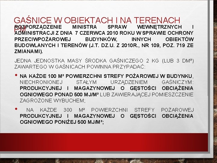 GAŚNICE W OBIEKTACH I NA TERENACH ROZPORZĄDZENIE MINISTRA SPRAW WEWNĘTRZNYCH I PM ADMINISTRACJI Z