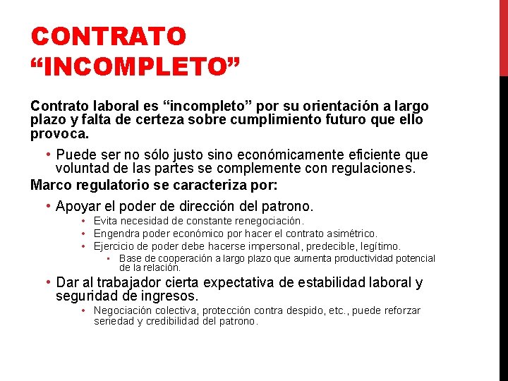 CONTRATO “INCOMPLETO” Contrato laboral es “incompleto” por su orientación a largo plazo y falta