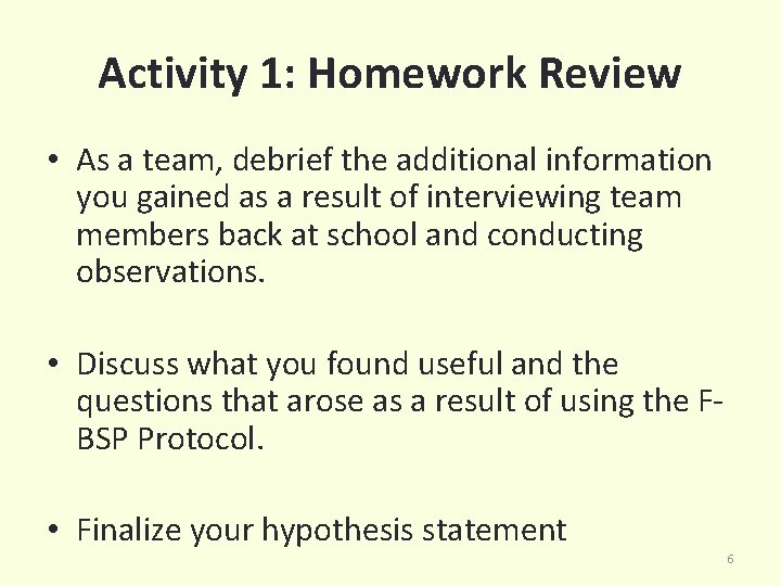 Activity 1: Homework Review • As a team, debrief the additional information you gained