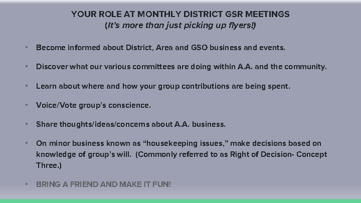 YOUR ROLE AT MONTHLY DISTRICT GSR MEETINGS (It’s more than just picking up flyers!)