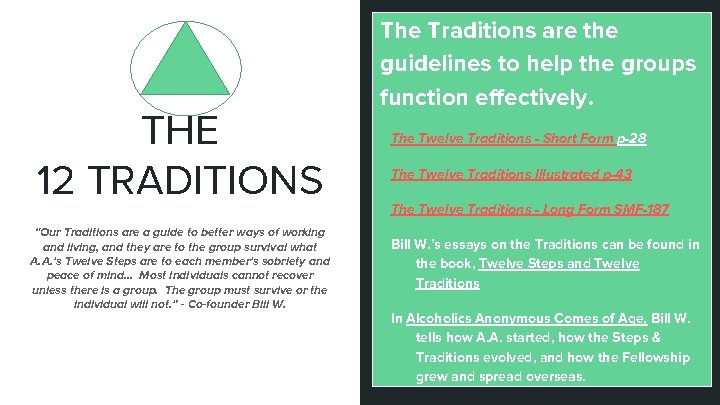 THE 12 TRADITIONS “Our Traditions are a guide to better ways of working and