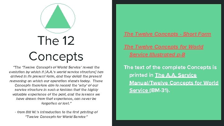 The 12 Concepts “The ‘Twelve Concepts of World Service’ reveal the evolution by which