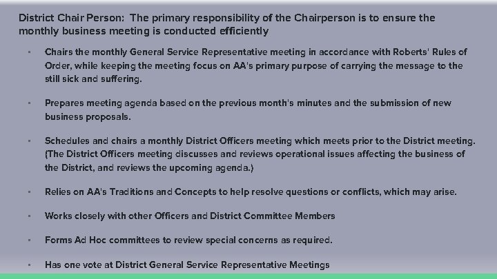 District Chair Person: The primary responsibility of the Chairperson is to ensure the monthly