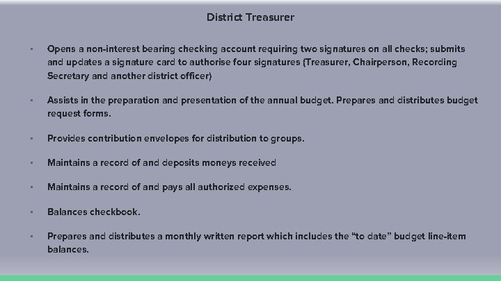 District Treasurer • Opens a non-interest bearing checking account requiring two signatures on all