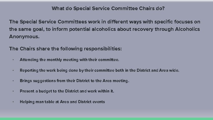 What do Special Service Committee Chairs do? The Special Service Committees work in different