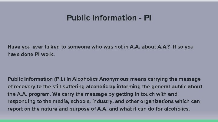 Public Information - PI Have you ever talked to someone who was not in