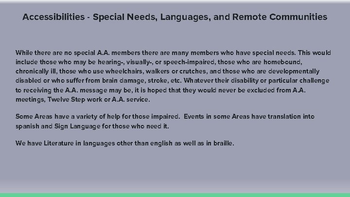 Accessibilities - Special Needs, Languages, and Remote Communities While there are no special A.