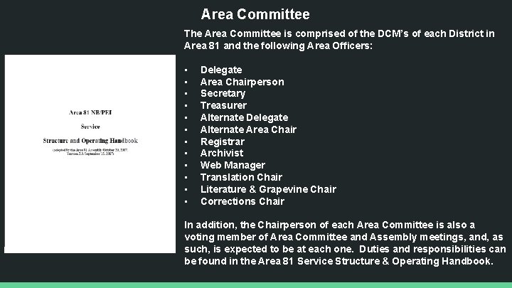 Area Committee The Area Committee is comprised of the DCM’s of each District in