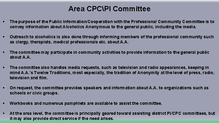 Area CPCPI Committee § The purpose of the Public Information/Cooperation with the Professional Community