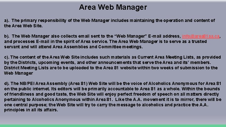Area Web Manager a). The primary responsibility of the Web Manager includes maintaining the