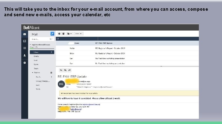 This will take you to the inbox for your e-mail account, from where you