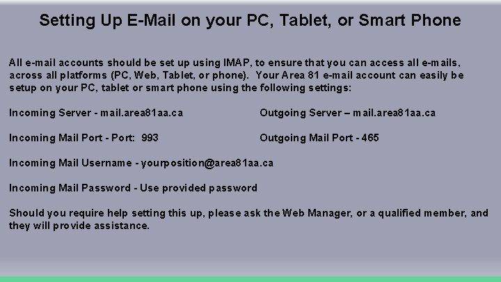 Setting Up E-Mail on your PC, Tablet, or Smart Phone All e-mail accounts should