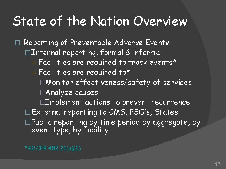 State of the Nation Overview � Reporting of Preventable Adverse Events �Internal reporting, formal