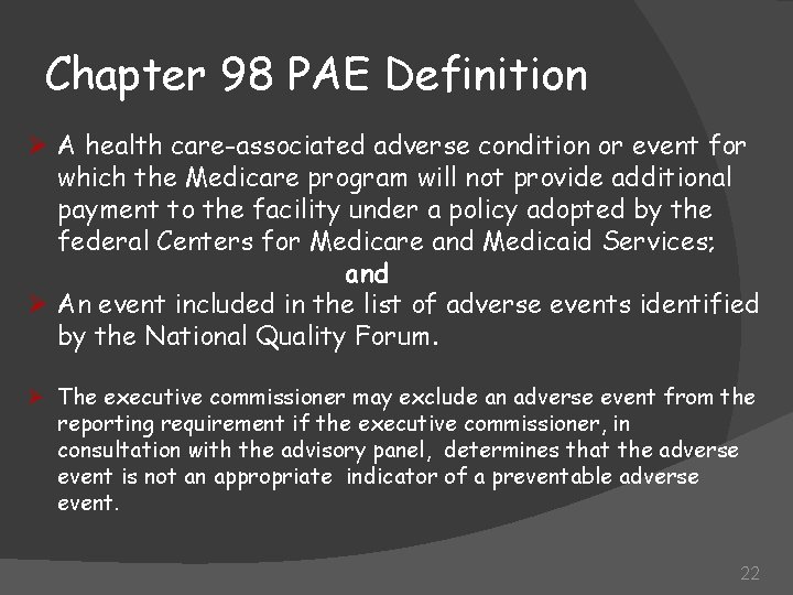 Chapter 98 PAE Definition Ø A health care-associated adverse condition or event for which