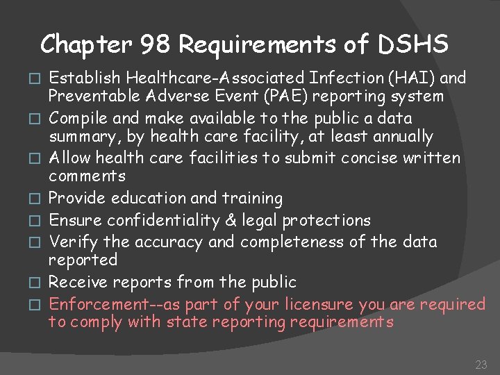 Chapter 98 Requirements of DSHS � � � � Establish Healthcare-Associated Infection (HAI) and