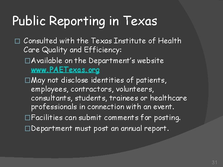 Public Reporting in Texas � Consulted with the Texas Institute of Health Care Quality