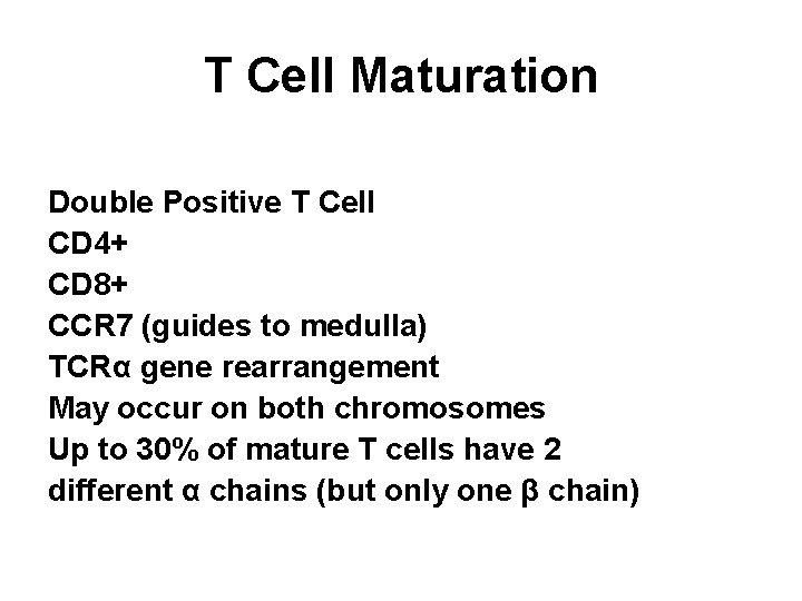 T Cell Maturation Double Positive T Cell CD 4+ CD 8+ CCR 7 (guides