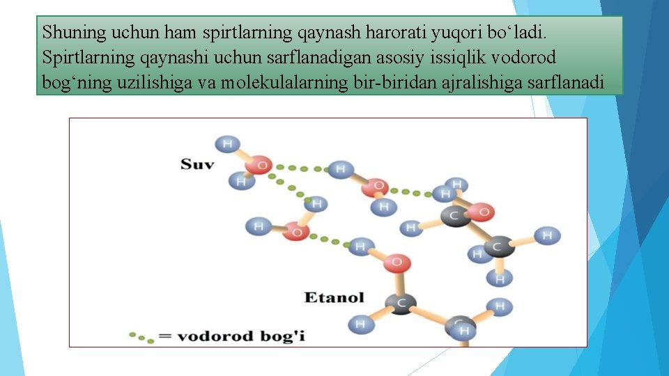 Shuning uchun ham spirtlarning qaynash harorati yuqori bo‘ladi. Spirtlarning qaynashi uchun sarflanadigan asosiy issiqlik Shuning uchun ham spirtlarning qaynash harorati yuqori bo‘ladi. Spirtlarning qaynashi uchun sarflanadigan asosiy issiqlik