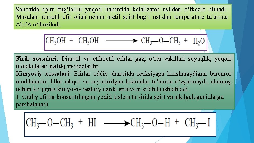 Sanoatda spirt bug‘larini yuqori haroratda katalizator ustidan o‘tkazib olinadi. Masalan: dimetil efir olish uchun Sanoatda spirt bug‘larini yuqori haroratda katalizator ustidan o‘tkazib olinadi. Masalan: dimetil efir olish uchun