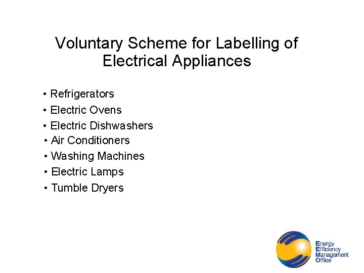 Voluntary Scheme for Labelling of Electrical Appliances • Refrigerators • Electric Ovens • Electric