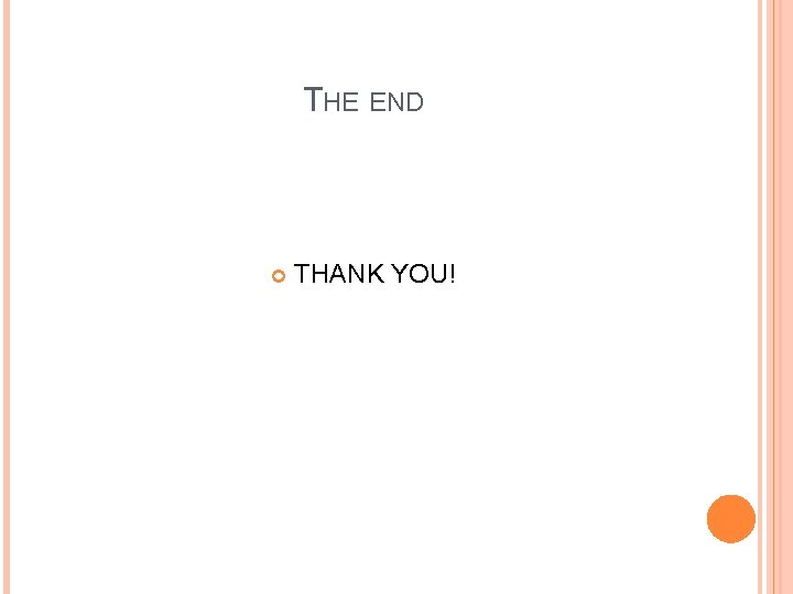 THE END THANK YOU! 