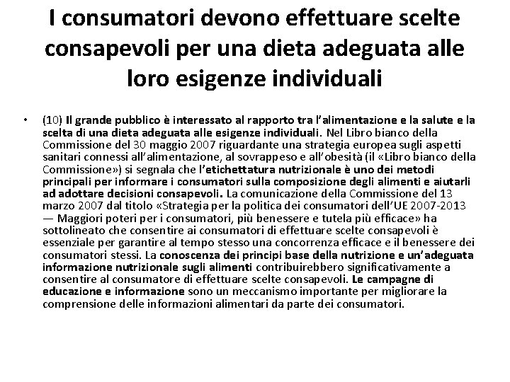 I consumatori devono effettuare scelte consapevoli per una dieta adeguata alle loro esigenze individuali