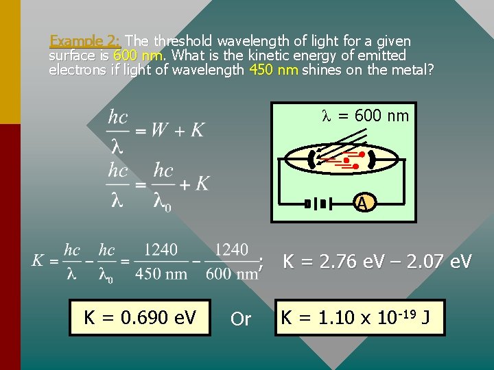 Example 2: The threshold wavelength of light for a given surface is 600 nm.